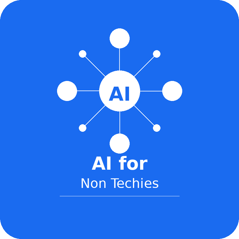 AI for Non-Techies